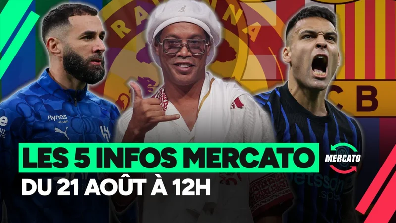 Mercato Flash: Benzema Ancre Al-Hilal, Lautaro Intransférable pour l'Inter, et le Pari Ronaldinho en Serie C